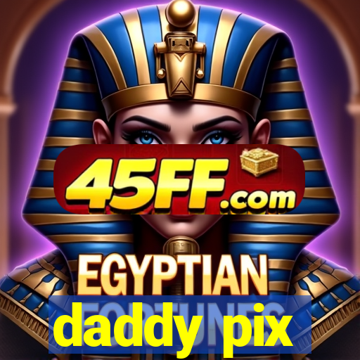 daddy pix